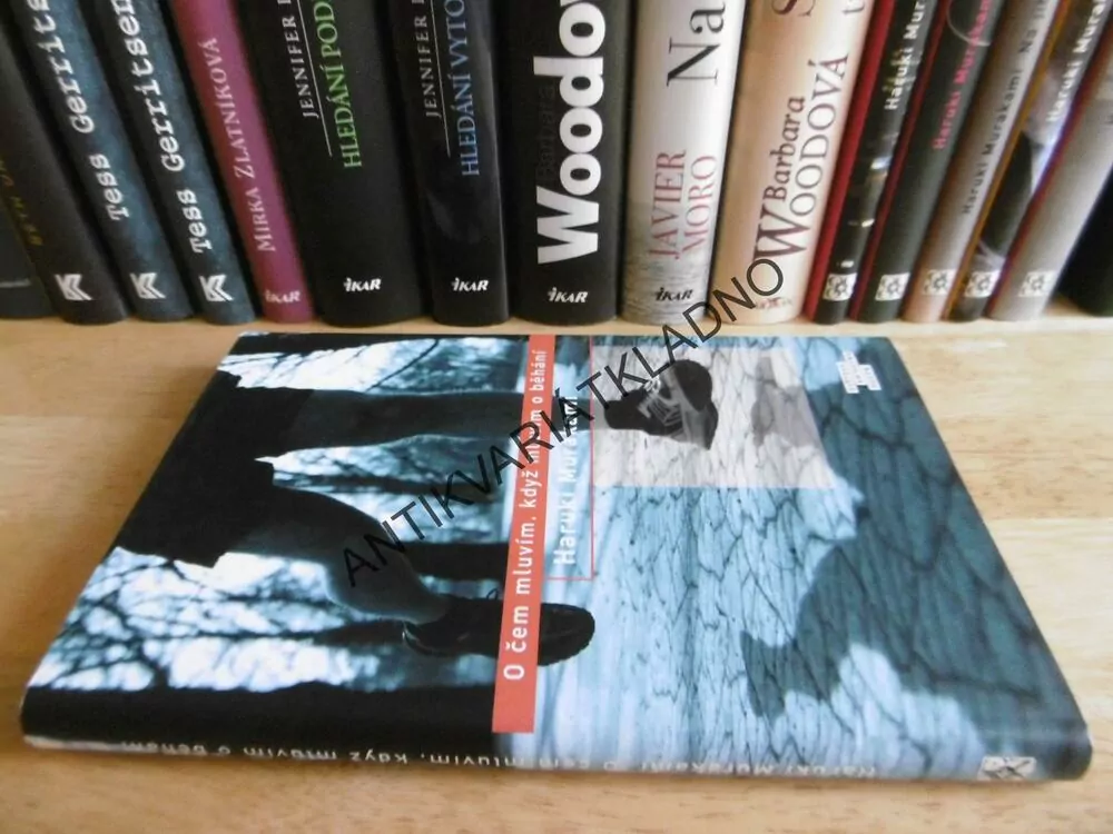 O ČEM MLUVÍM, KDYŽ MLUVÍM O BĚHÁNÍ, HARUKI MURAKAMI,