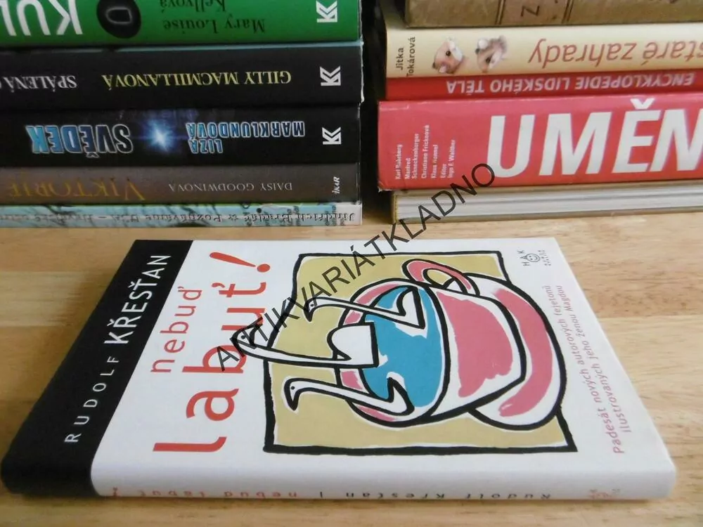 NEBUĎ LABUŤ! RUDOLF KŘEŠťAN, MAGDALENA KŘESŤANOVÁ, **an