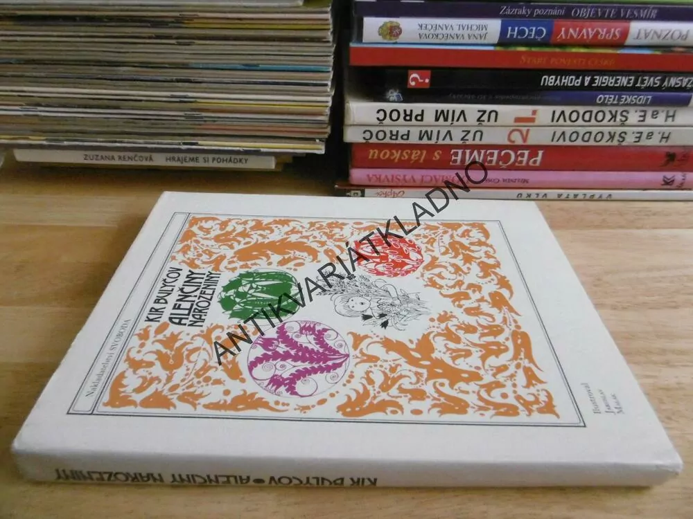 ALENČINY NAROZENINY, KIR BULYČOV, JAROSLAV MALÁK, **an