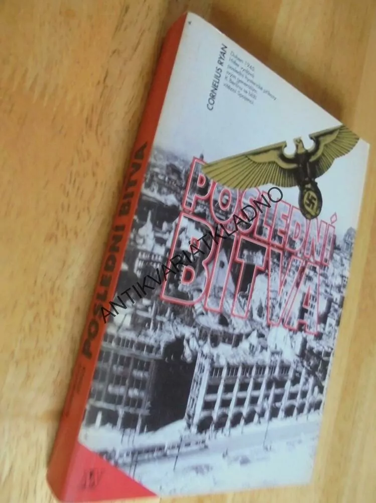 POSLEDNÍ BITVA, CORNELIUS RYAN, VÁLKA, **an