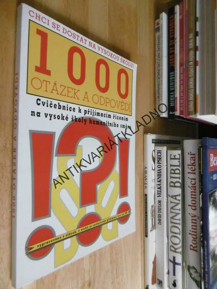 CHCI SE DOSTAT VYSOKOU ŠKOLU, 1000 OTÁZKY K PŘÍPRAVĚ NA PŘIJÍMACÍ ZKOUŠKY VŠ HUMANITNÍHO SMĚRU