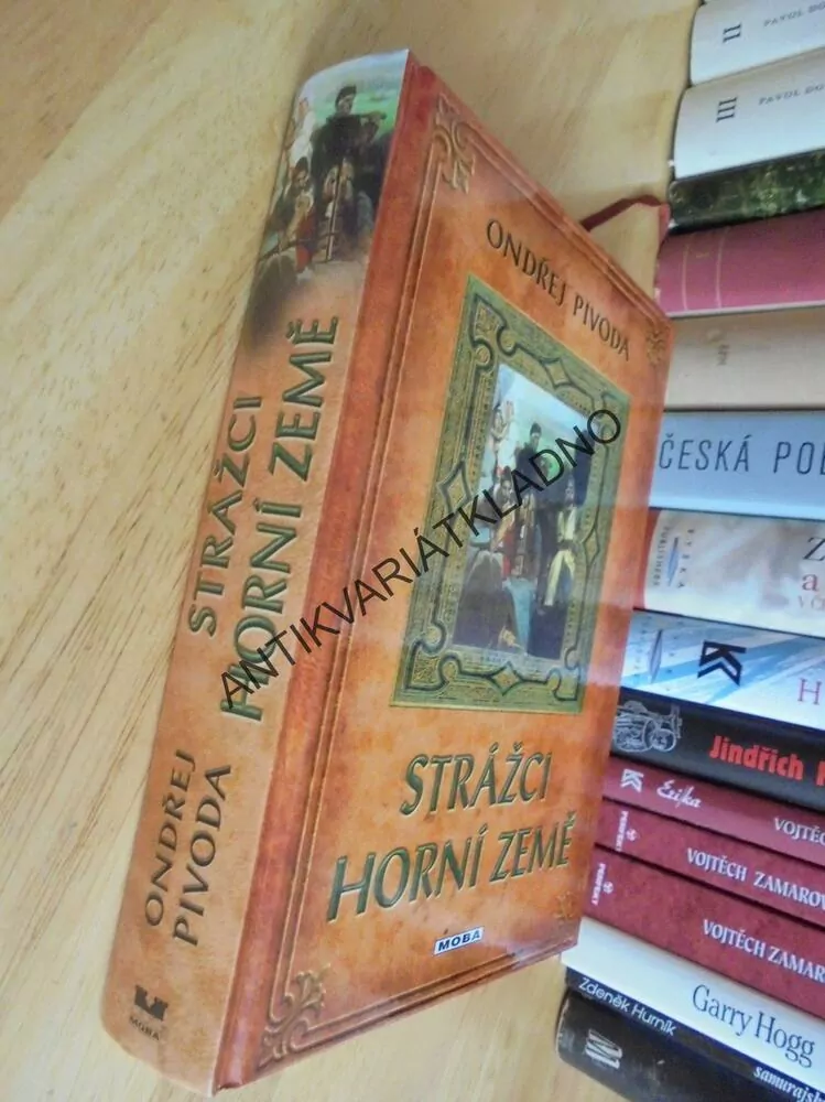 STRÁŽCI HORNÍ ZEMĚ, ONDŘEJ PIVODA, **an
