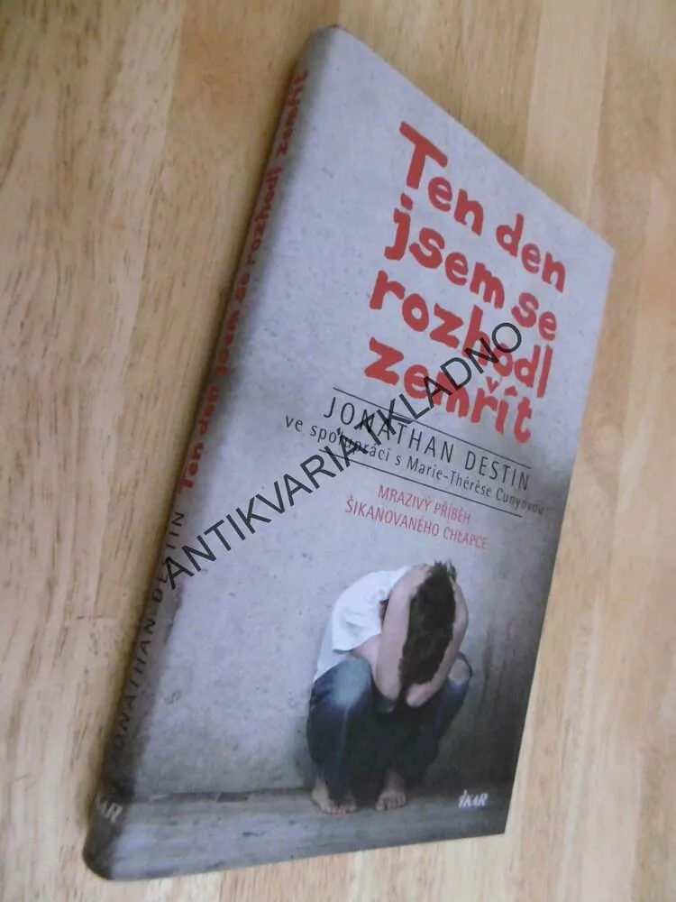 TEN DEN JSME SE ROZHODL ZEMŘÍT, JONATHAN DESTIN, **an