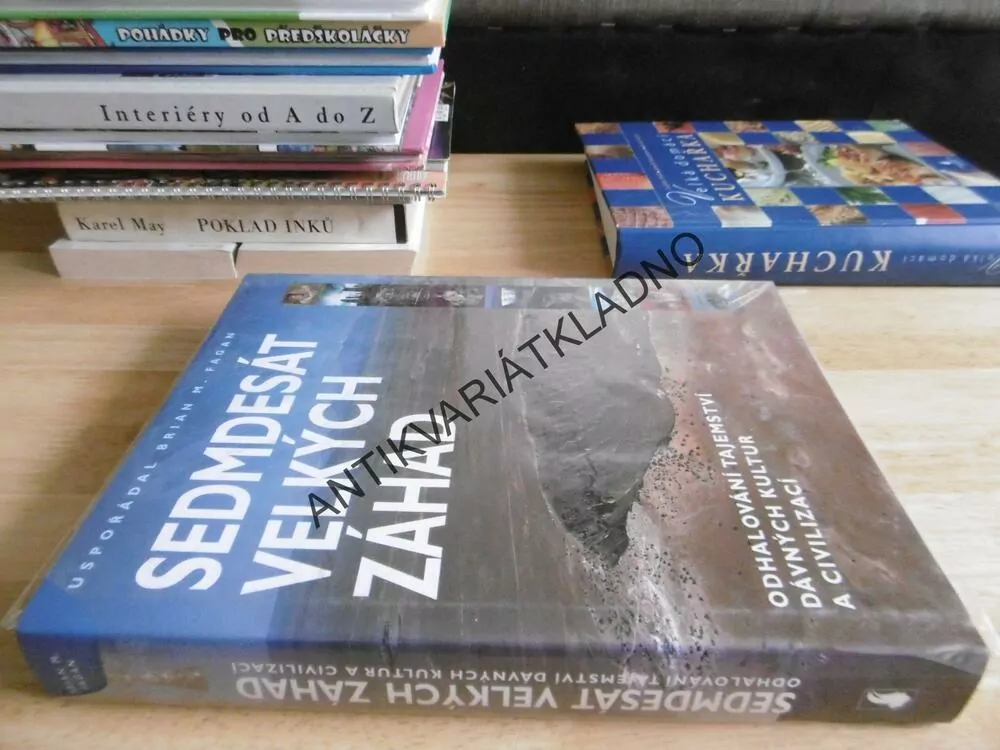SEDMDESÁT VELKÝCH ZÁHAD, BRIAN M. FAGAN, **an