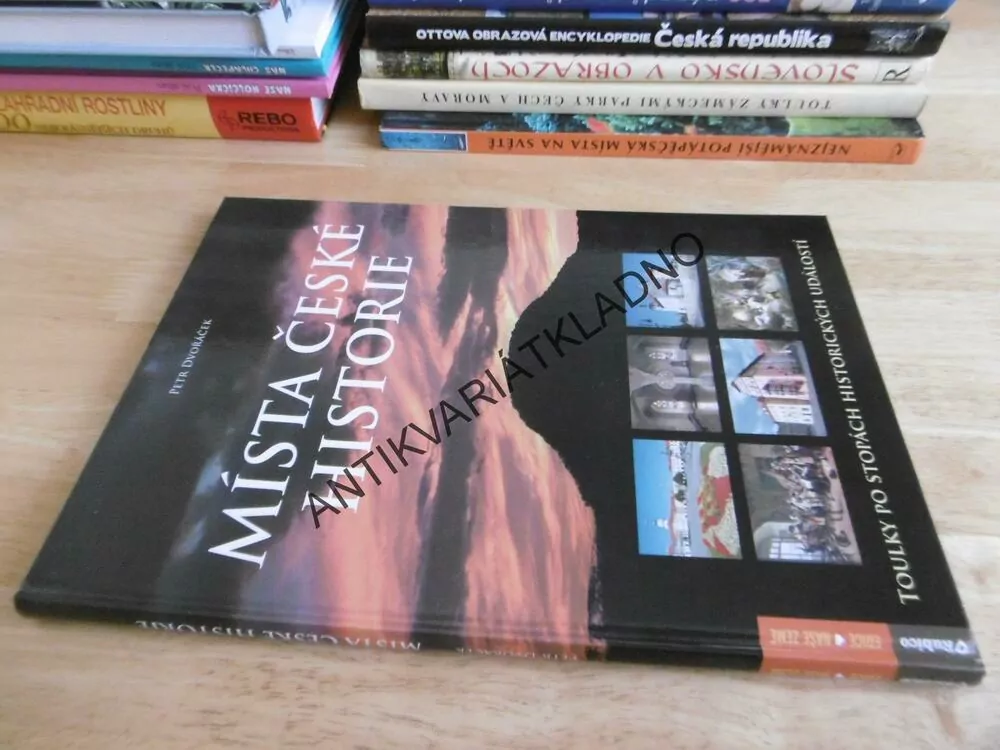 MÍSTA ČESKÉ HISTORIE, TOULKY PO STOPÁCH HISTORICKÝCH UDÁLOSTÍ, PETR DVOŘÁČEK, **an