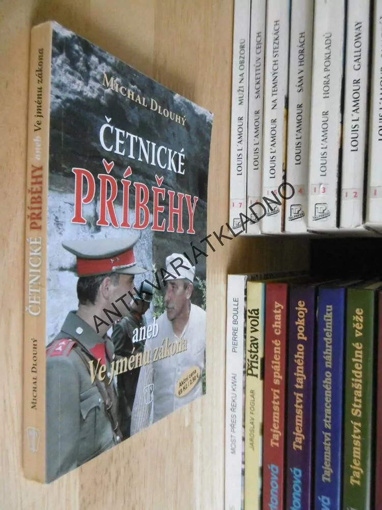 ČETNICKÉ PŘÍBĚHY ANEB VE JMÉNU ZÁKONA, MICHAL DLOUHÝ