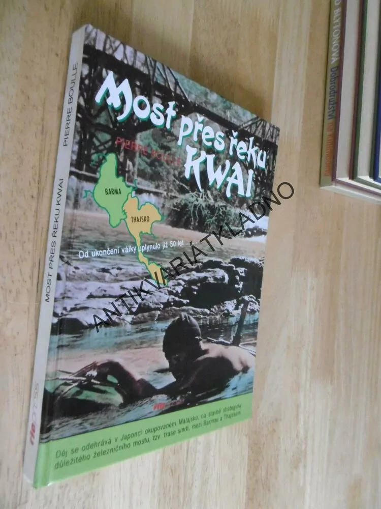 MOST PŘES ŘEKU KWAI, PIERRE BOULLE, **an