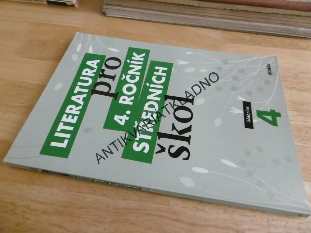 LITERATURA PRO 4. ROČNÍK STŘEDNÍCH ŠKOL, UČEBNICE, DIDAKTIS