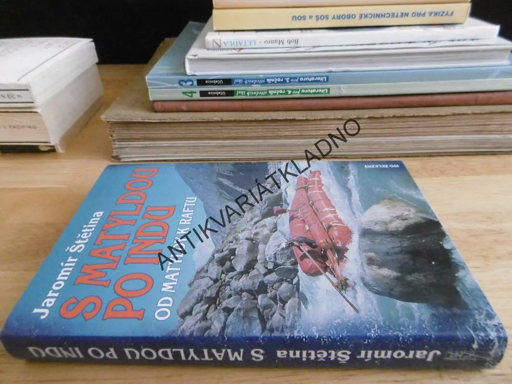 S MATYLDOU PO INDU, OD MATYLDY K RAFTU, JAROMÍR ŠTĚTINA, **an