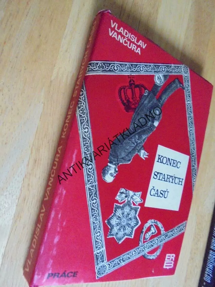 KONEC STARÝCH ČASŮ, VLADISLAV VANČURA,
