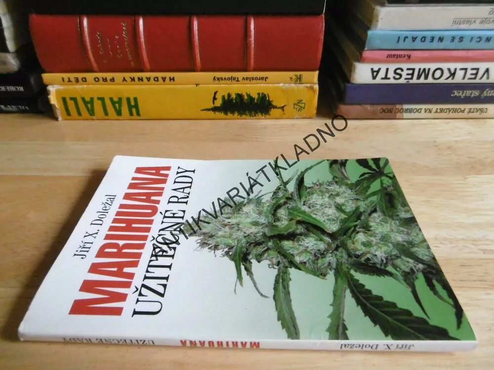 MARIHUANA, UŽITEČNÉ RADY, JIŘÍ X. DOLEŽAL, KVĚTINA, ROSTLINY