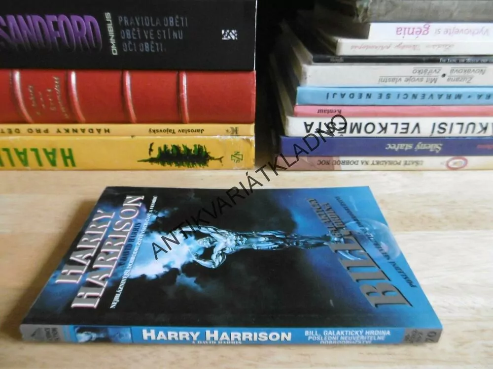 BILL, GALAKTICKÝ HRDINA, POSLEDNÍ NEUVĚŘITELNÉ DOBRODRUŽSTVÍ, HARRY HARRISON