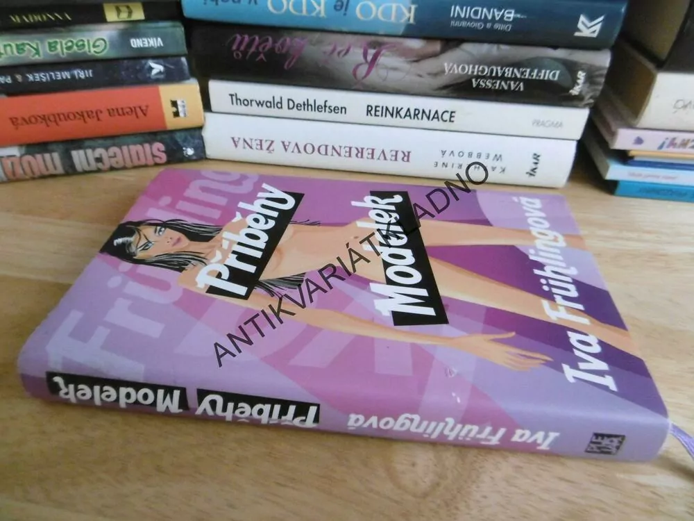 PŘÍBĚHY MODELEK, IVA FRÜHLINGOVÁ, **an