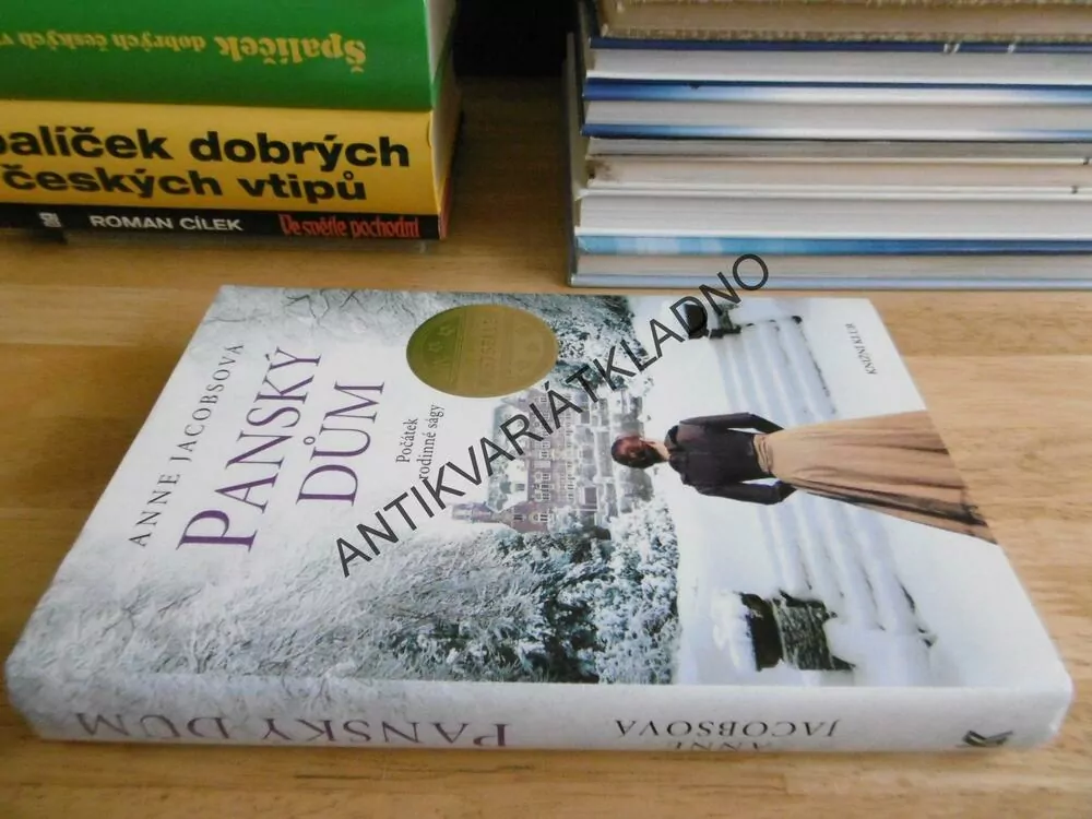 PANSKÝ DŮM, POČÁTEK RODINNÉ SÁGY, ANNE JACOBSOVÁ, **an