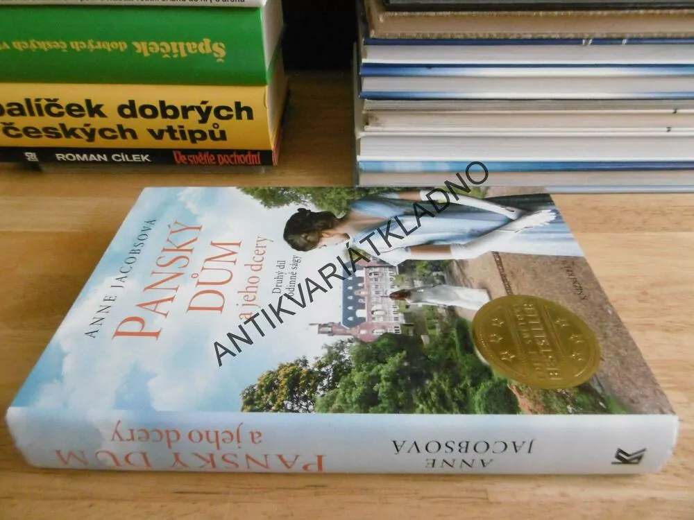 PANSKÝ DŮM A JEHO DCERY, DRUHÝ DÍL RODINNÉ SÁGY, ANNE JACOBSOVÁ, **an