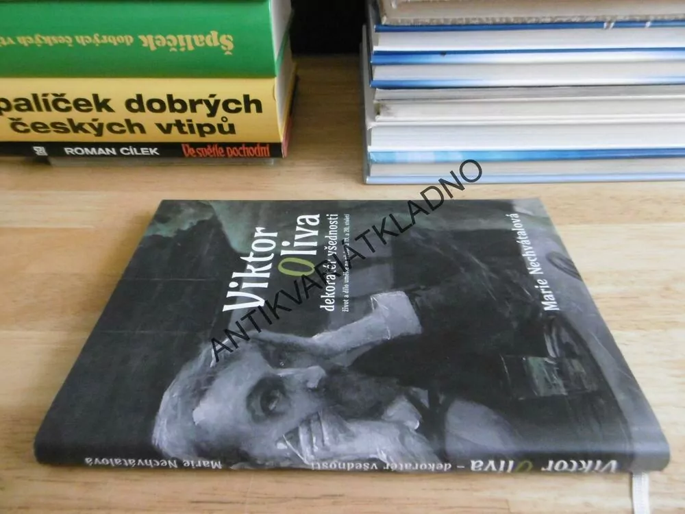 VIKTOR OLIVA, DEKORATÉR VŠEDNOSTI, MARIE NECHVÁTALOVÁ