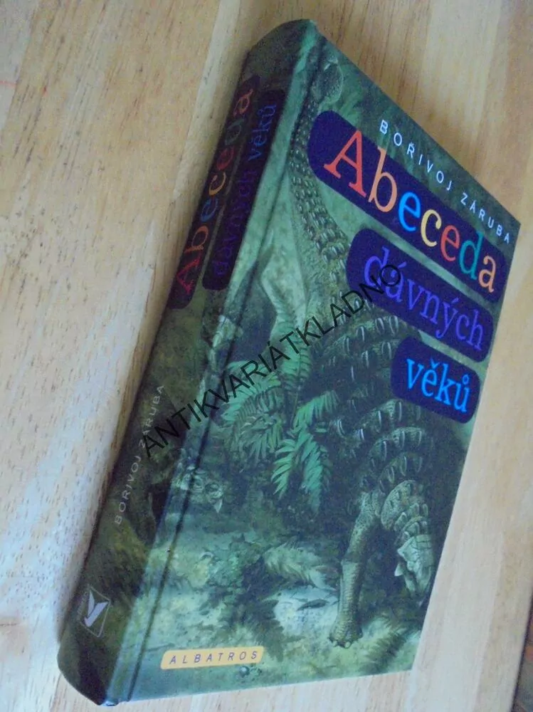 ABECEDA DÁVNÝCH VĚKŮ, BOŘIVOJ ZÁRUBA, PREHISTORIE