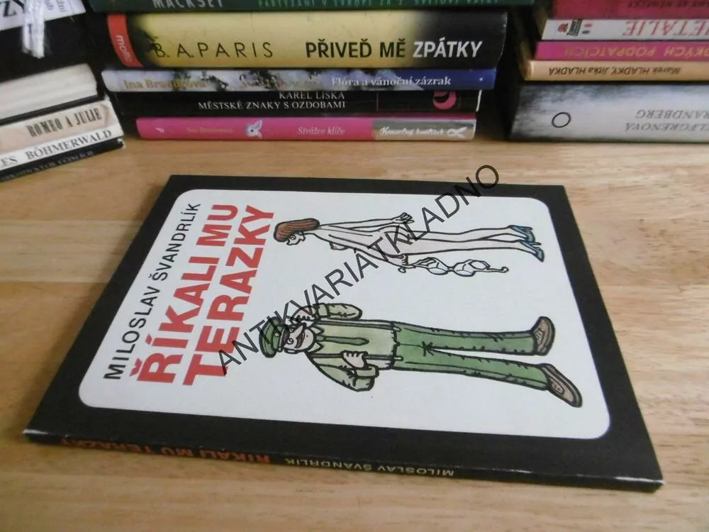 ŘÍKALI MU TERAZKY, MIROSLAV ŠVANDRLÍK, NEPRAKTA, 1991, **an