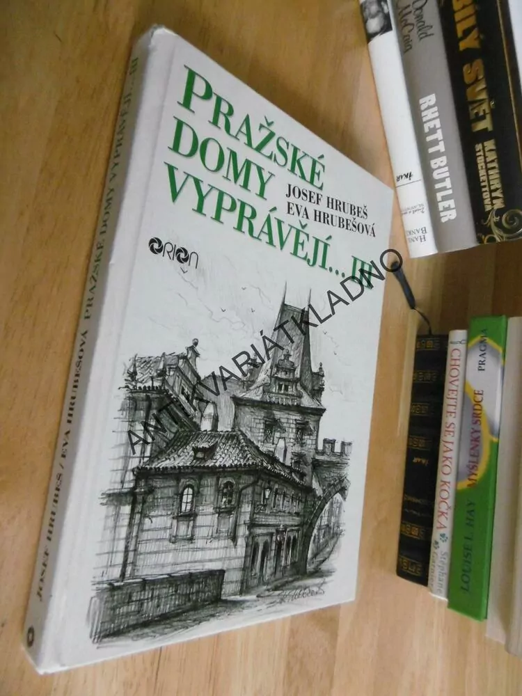 PRAŽSKÉ DOMY VYPRÁVĚJÍ.... 3., JOSEF HRUBEŠ, EVA HRUBEŠOVÁ, **an