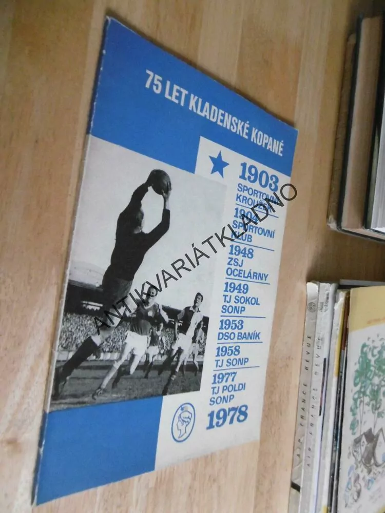 75 LET KLADENSKÉ KOPANÉ 1903-1978, TJ POLDI SONP KLADNO, **an