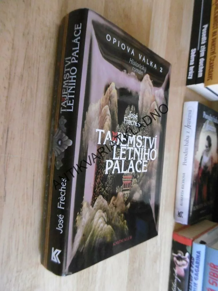 TAJEMSTVÍ LETNÍHO PALÁCE, JOSÉ FRÉCHES, OPIOVÁ VÁLKA 2., **an