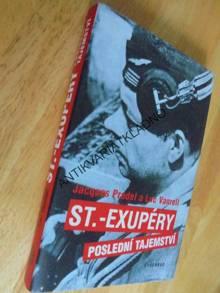 ST.-EXUPÉRY POSLEDNÍ TAJEMSTVÍ, PRADEL,VANRELL,VÁLKA, **an