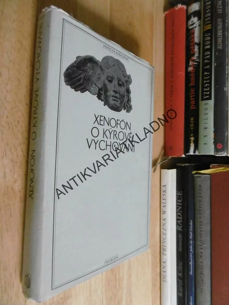 XENOFÓN O KÝROVĚ VYCHOVÁNÍ, ANTICKÁ KNIHOVNA,**an