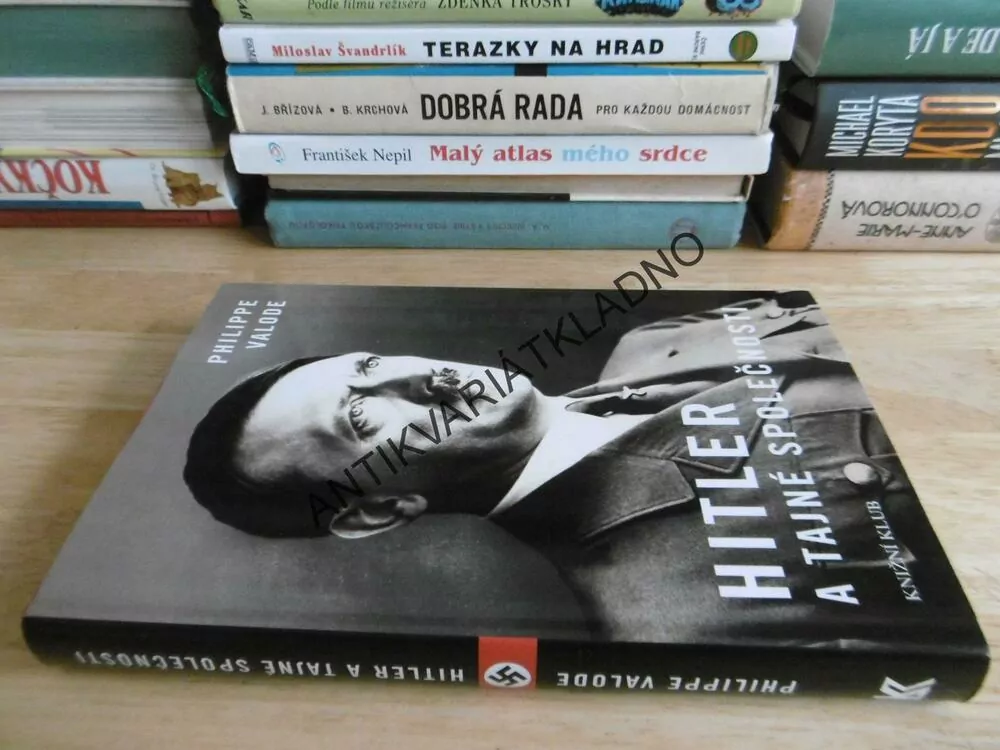 HITLER A TAJNÉ SPOLEČNOSTI, PHILIPPE VALODE, **an