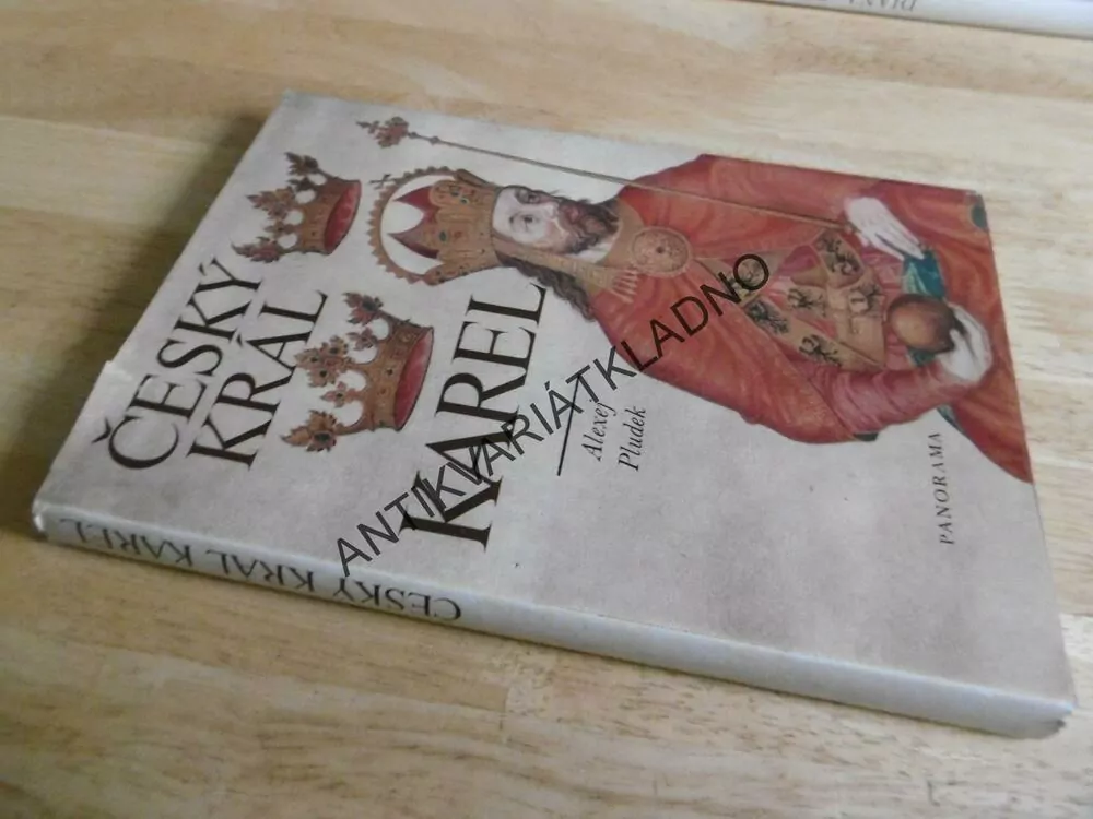 ČESKÝ KRÁL KAREL IV. , CÍSAŘ, ALEXEJ PLUDEK, **an