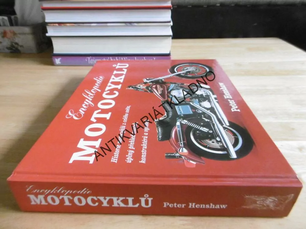 ENCYKLOPEDIE MOTOCYKLŮ, PETER HENSHAW, **an