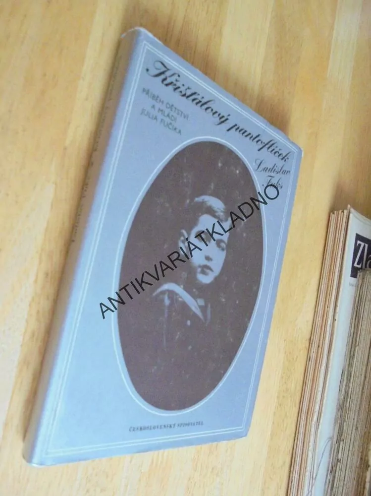 KŘIŠŤÁLOVÝ PANTOFLÍČEK, LADISLAV FUKS,JULIUS FUČÍK