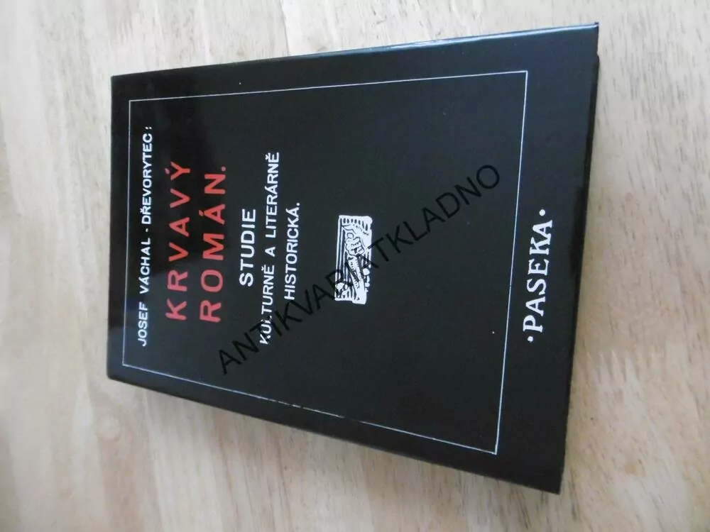 KRVAVÝ ROMÁN, JOSEF VÁCHAL-DŘEVORYTEC, **an
