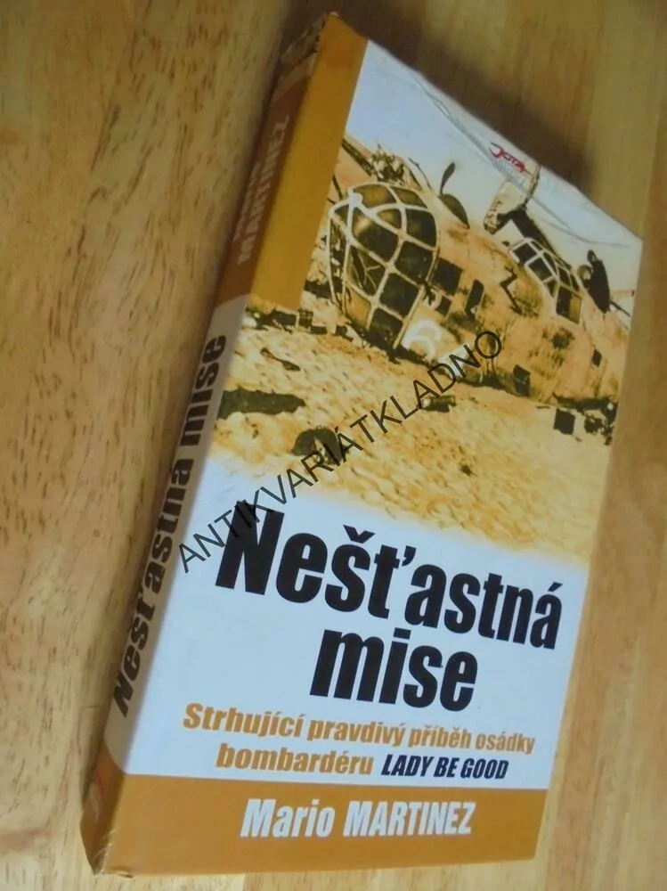 NEŠŤASTNÁ MISE, BOMBARDÉR LADY BE GOOD,MARTINEZ