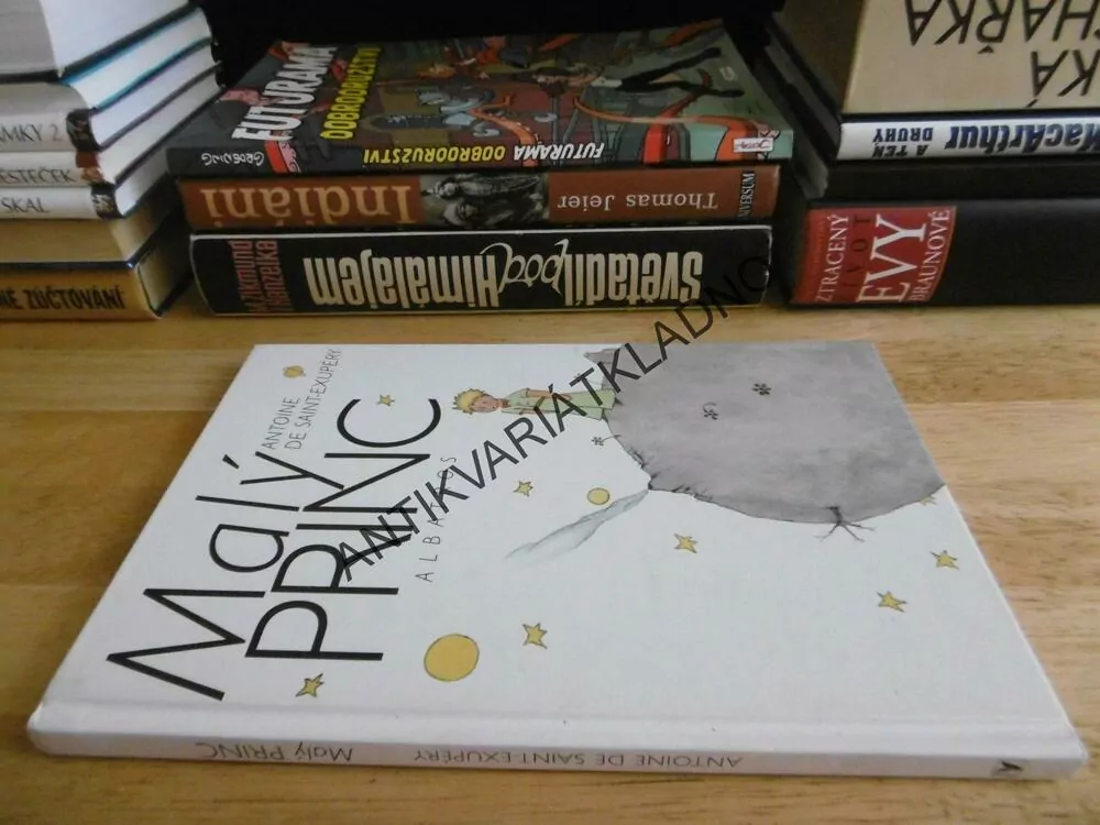 MALÝ PRINC, ANTOINE DE SAINT - EXUPÉRY, **an