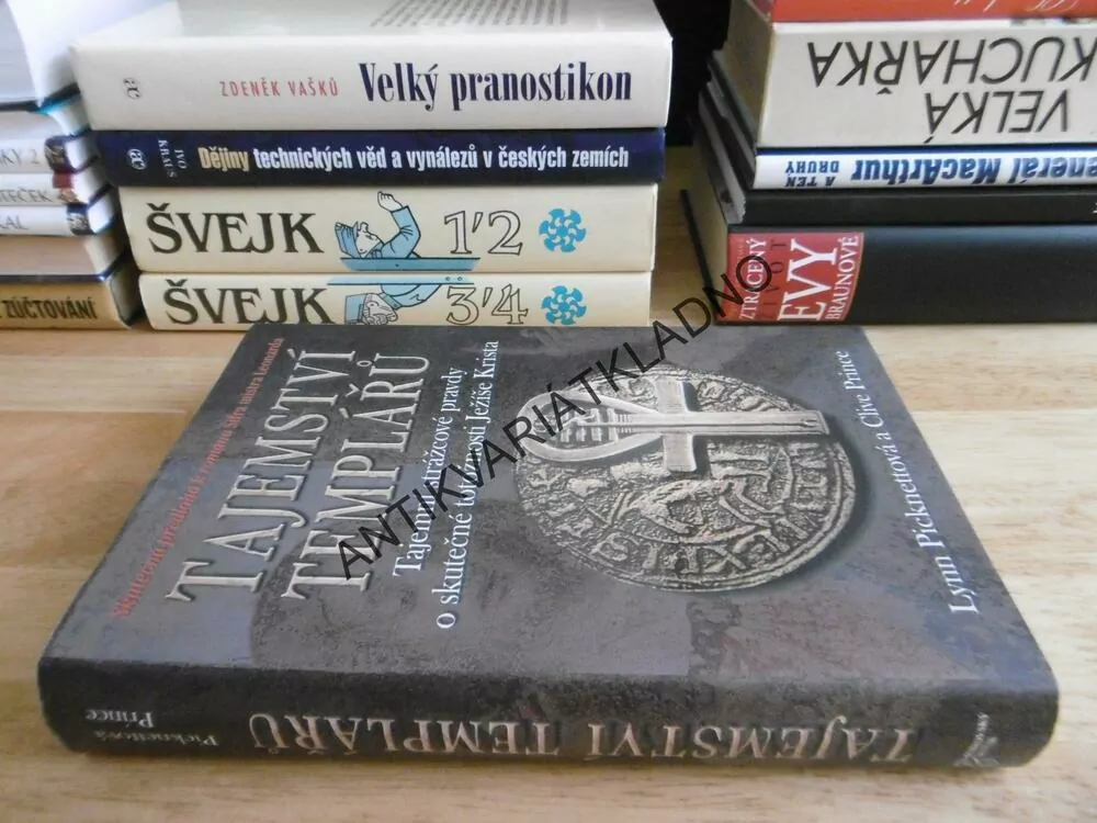 TAJEMSTVÍ TEMPLÁŘŮ, TAJEMNÍ STRÁŽCOVÉ PRAVDY O SKUTEČNÉ TOTOŽNOSTI JEŽÍŠE KRISTA,LYNN PICKNETTOVÁ, CLIVE PRINCE, **an