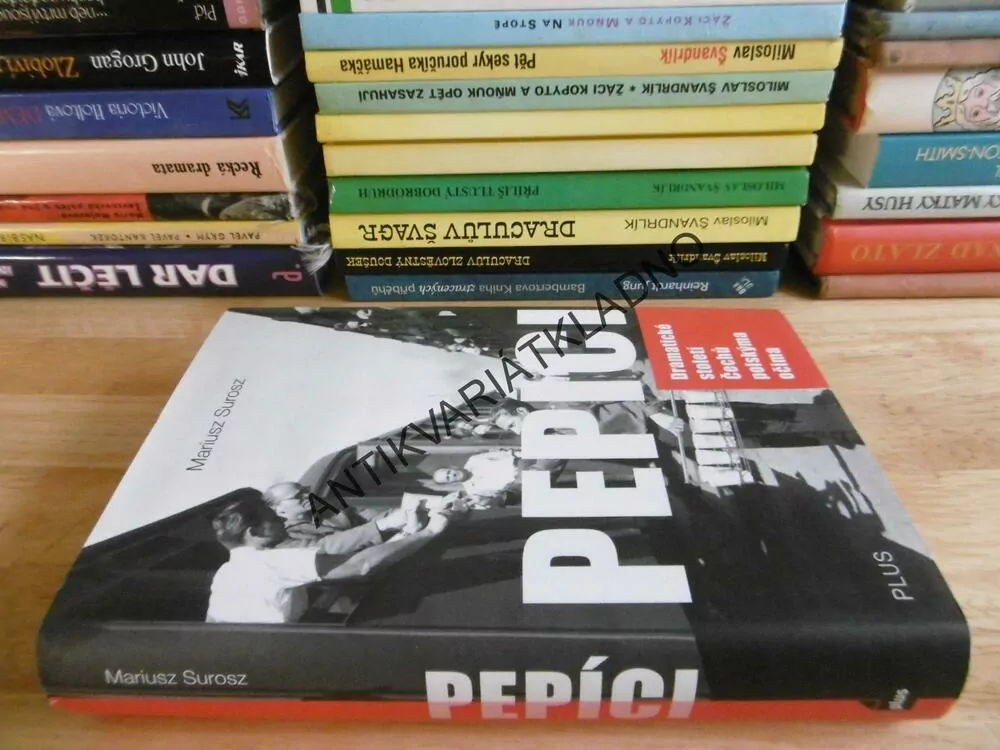 PEPÍCI, DRAMATICKÉ STOLETÍ ČECHŮ POLSKÝMA OČIMA, MARIUSZ SUROSZ, **an