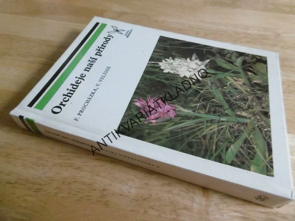 ORCHIDEJE NAŠÍ PŘÍRODY, F.PROCHÁZKA, V. VELÍŠEK, **an