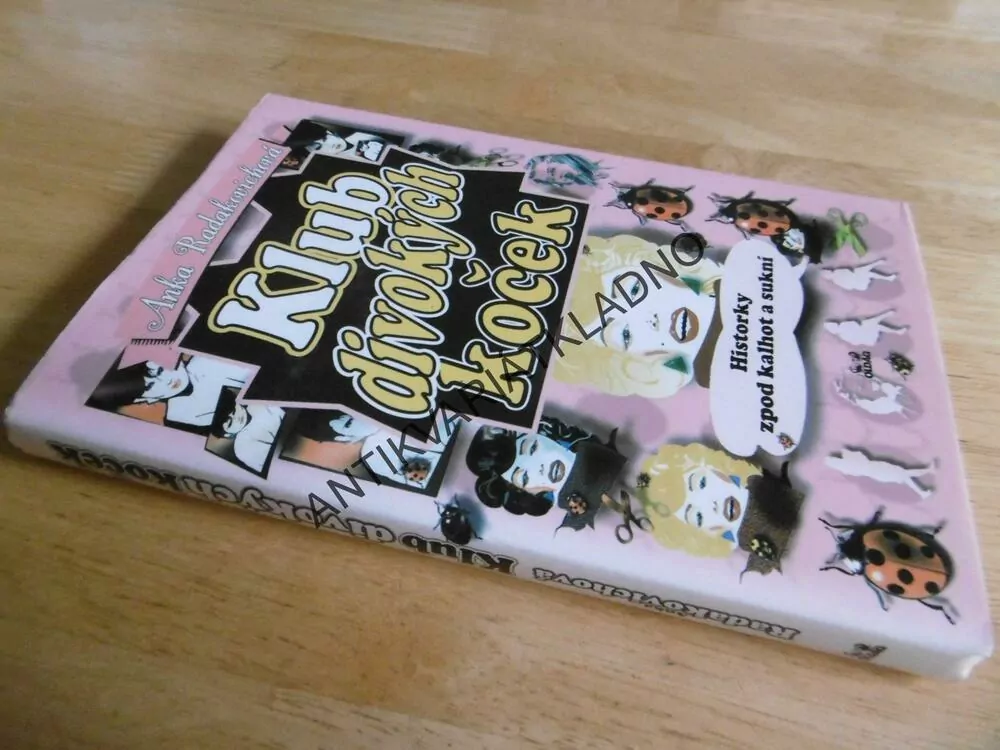 KLUB DIVOKÝCH KOČEK, ANKA RADAKOVIČOVÁ, **an