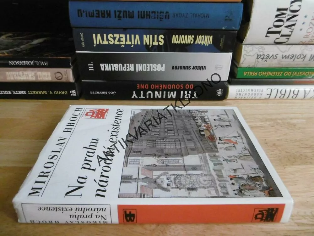 NA PRAHU NÁRODNÍ EXISTENCE, MIROSLAV HROCH, **an