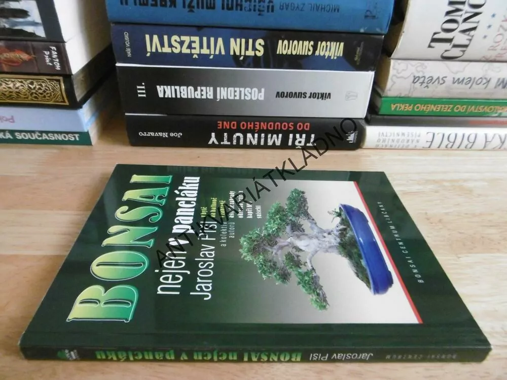 BONSAI NEJEN V PANELÁKU, JAROSLAV PIŠL, V BYTĚ NA BALKONĚ, V ZAHRADĚ, **an