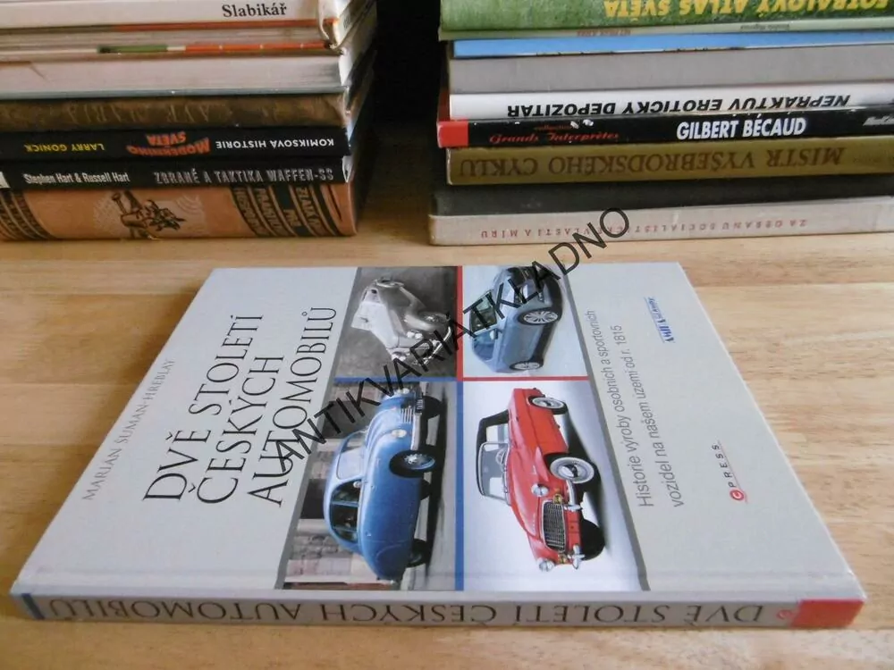 DVĚ STOLETÍ ČESKÝCH AUTOMOBILŮ, MARIÁN ŠUMAN-HREBLAY, HISTORIE VÝROBY OSOBNÍVHA SPORTOVNÍCH VOZIDEL OD 1815, **an
