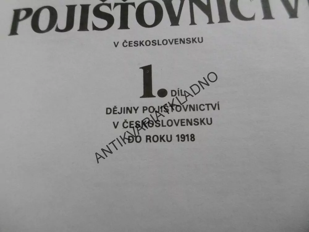 DĚJINY POJIŠŤOVNICTVÍ V ČESKOSLOVENSKU 1918-92,1-3, POJIŠŤOVNA