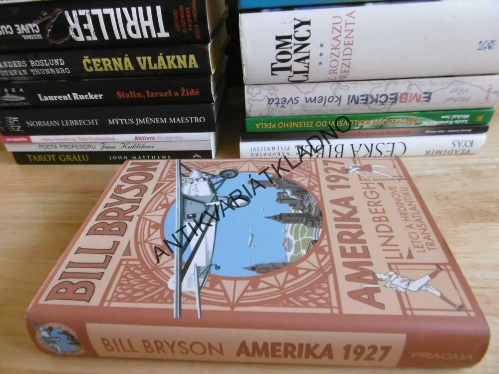 AMERIKA 1927, LINDBERGH, LETCI A HRDINOVÉ TRANSATLANTIKU, BILL BRYSON, **an