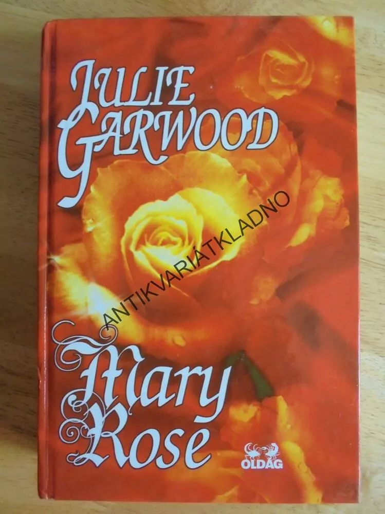 MARY ROSE, JULIE GARWOOD, GARWOODOVÁ, **an