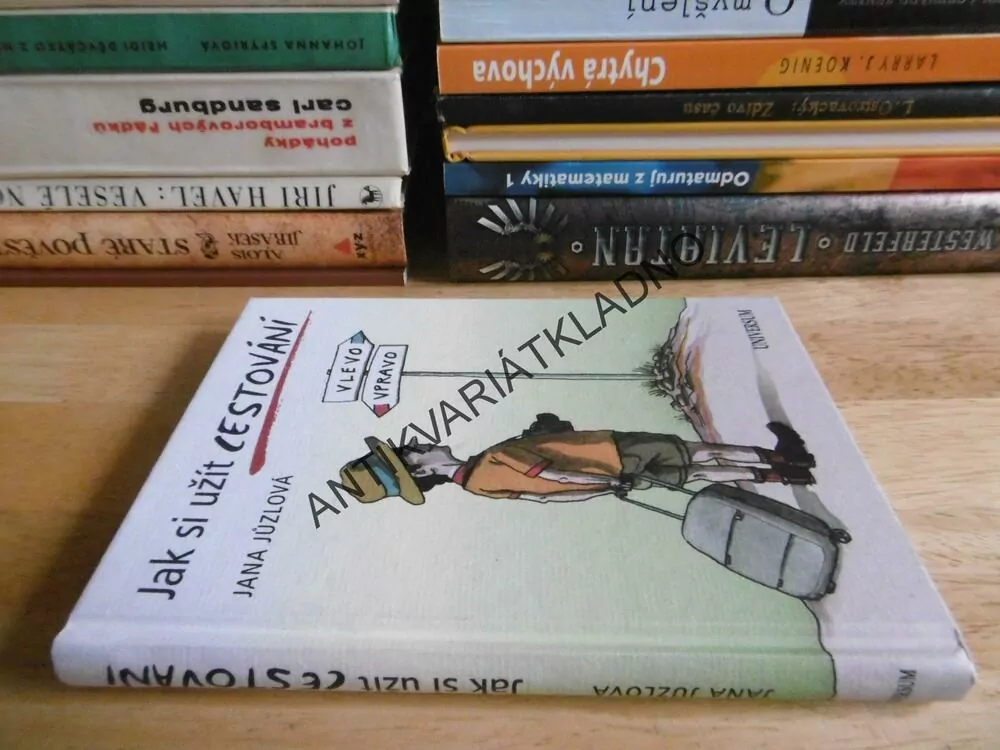 JAK SI UŽÍT CESTOVÁNÍ, JANA JŮZLOVÁ, **an