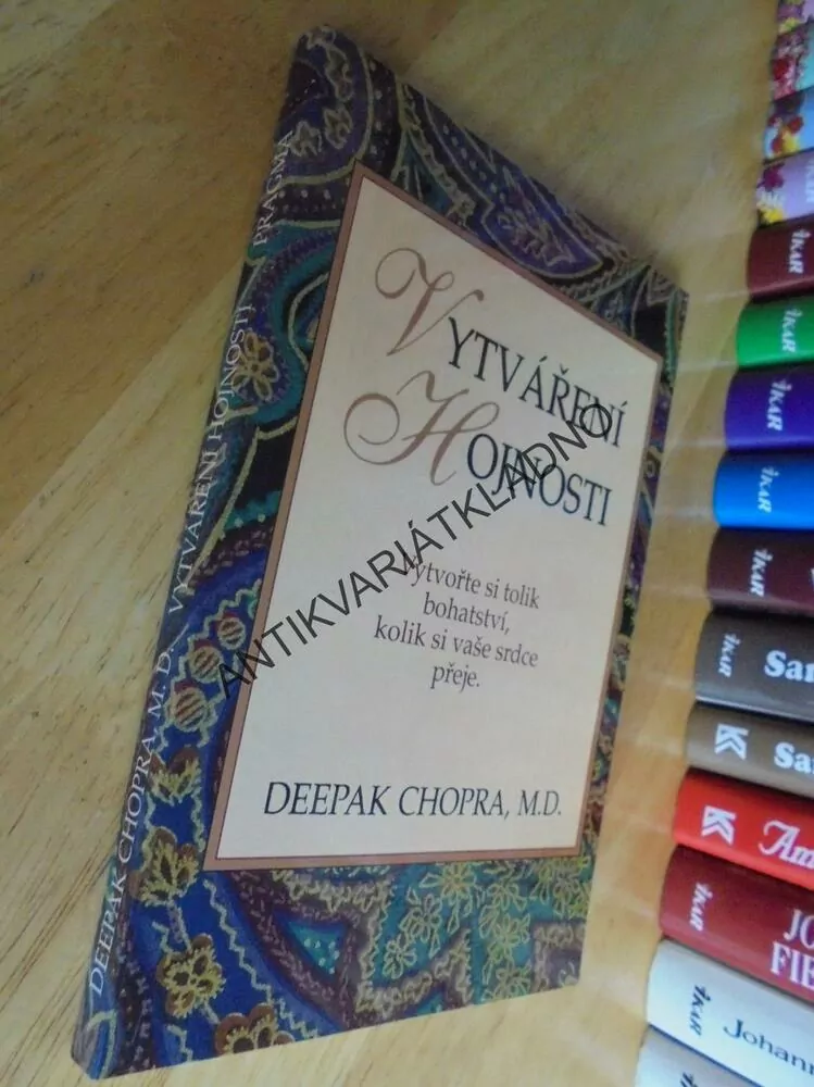 VYTVÁŘENÍ HOJNOSTI, DEEPAK CHOPRA, **an