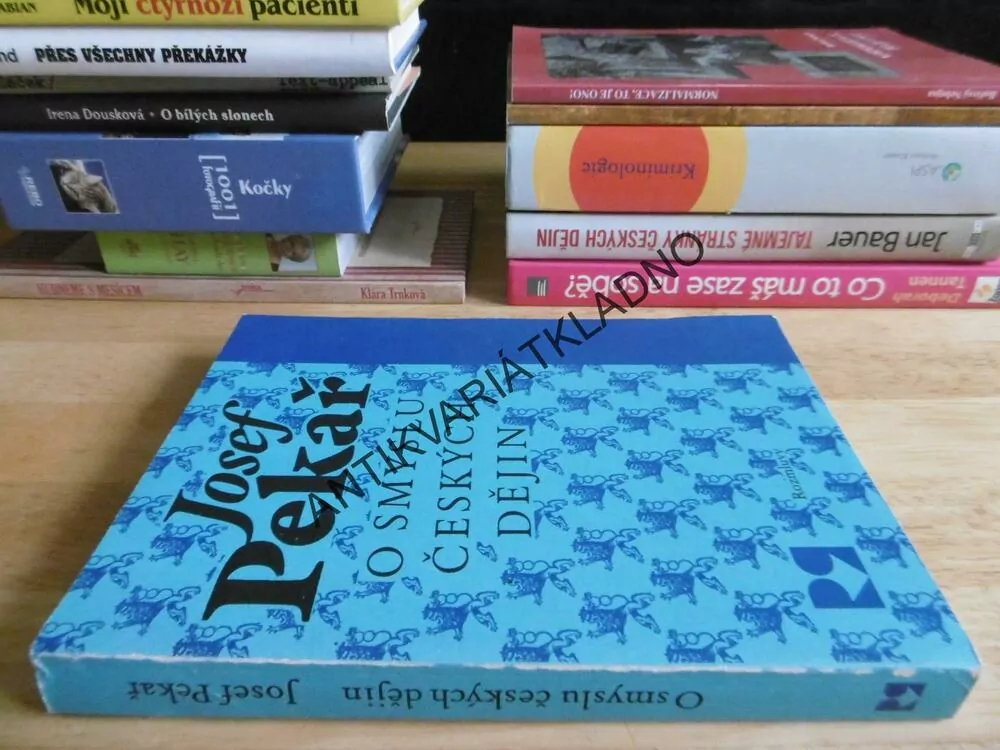 O SMYSLU ČESKÝCH DĚJIN, JOSEF PEKAŘ, 1990, **an