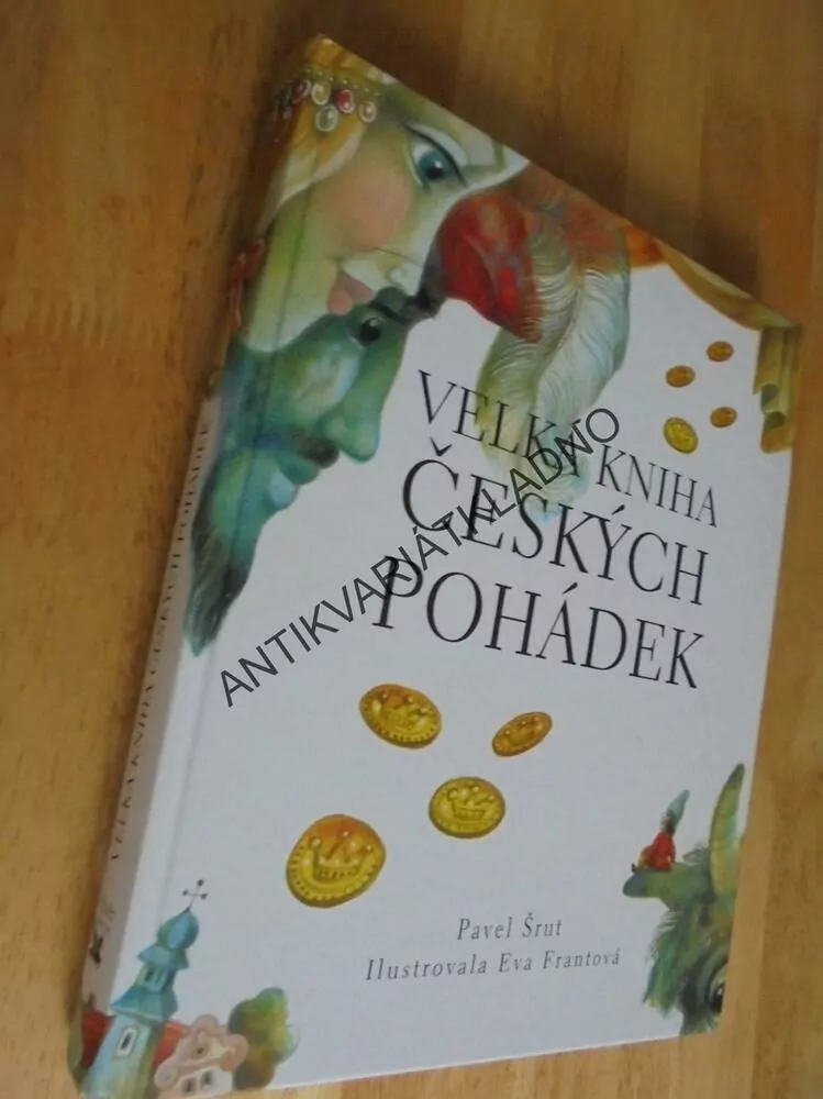 VELKÁ KNIHA ČESKÝCH POHÁDEK, ŠRUT, FRANTOVÁ, **an
