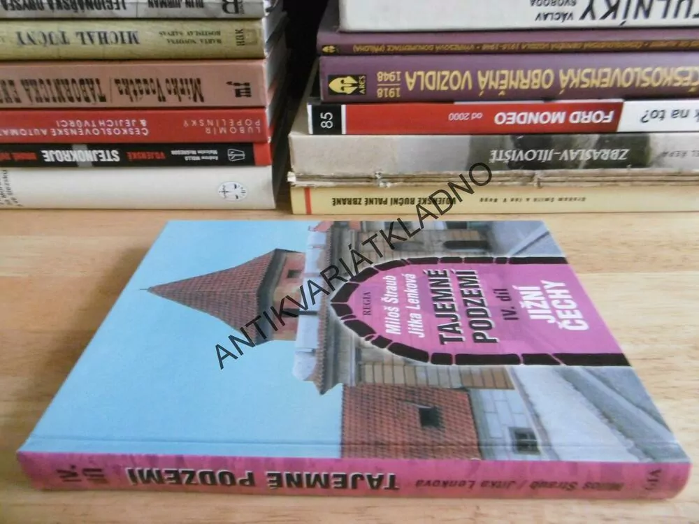 TAJEMNÉ PODZEMÍ 4. JIŽNÍ  ČECHY, MILOŠ ŠTRAUB, JITKA LENKOVÁ, **an