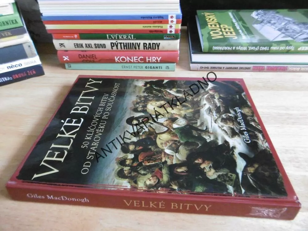 VELKÉ BITVY, 50 KLÍČOVÝCH BITEV OD STAROVĚKU PO SOUČASNOST, **an